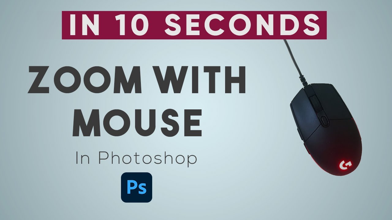 How To Zoom With Scroll Wheel In Photoshop How To Zoom With Mouse How To Zoom With Scroll Wheel In Photoshop How To Zoom With Mouse