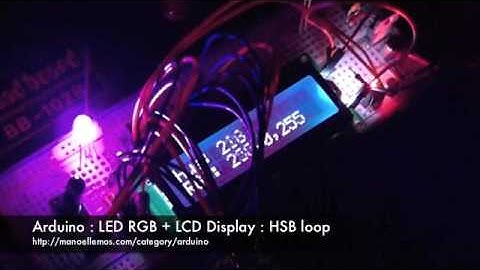 Arduino : LED RGB + LCD Display : HSB loop