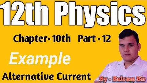 12th Physics Chapter 10th | Example  | Part - 12 | Alternative Current | RBSE
