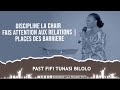 ► PAST FIFI TUNASI BILOLO | DISCIPLINE LA CHAIR | FAIS ATTENTION AUX RELATIONS | PLACES DES BARRIERE