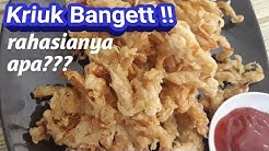 Rahasia!! RESEP JAMUR CRISPY AWET RENYAH - Cocok Buat Cemilan Musim Hujan - Durasi: 6.05. 