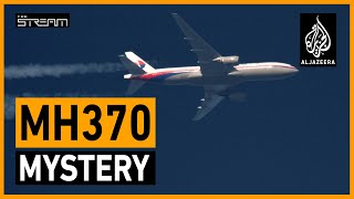 Will the missing Malaysian airliner MH370 ever be found? | The Stream