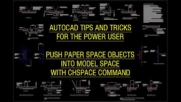 AutoCAD tips and tricks for power users -   Push objects from PS to MS with CHSPACE command