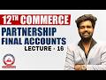 Class 12th Commerce | Partnership Final Accounts | Lec 14 | Akash Agarwal Classes