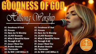 Goodness Of God -New Worship Songs 2026,Christian Hillsong Collection, Best Praise And Worship Songs