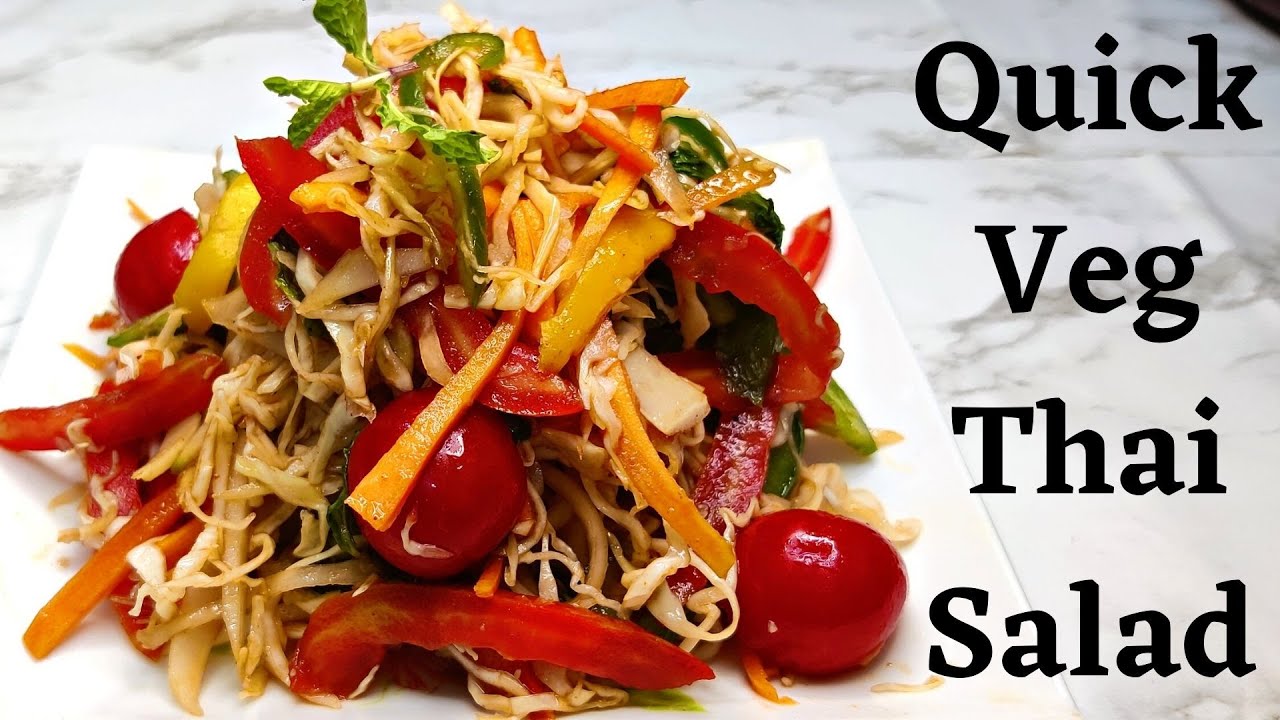 Quick Veg Thai Salad | Thai Salad Recipe in 10 Minutes | Healthy Salad ...