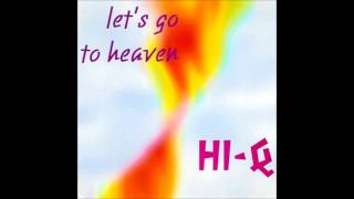 Hi-Q - Let's Go To Heaven ('Hi' Speed Mix) (1994)