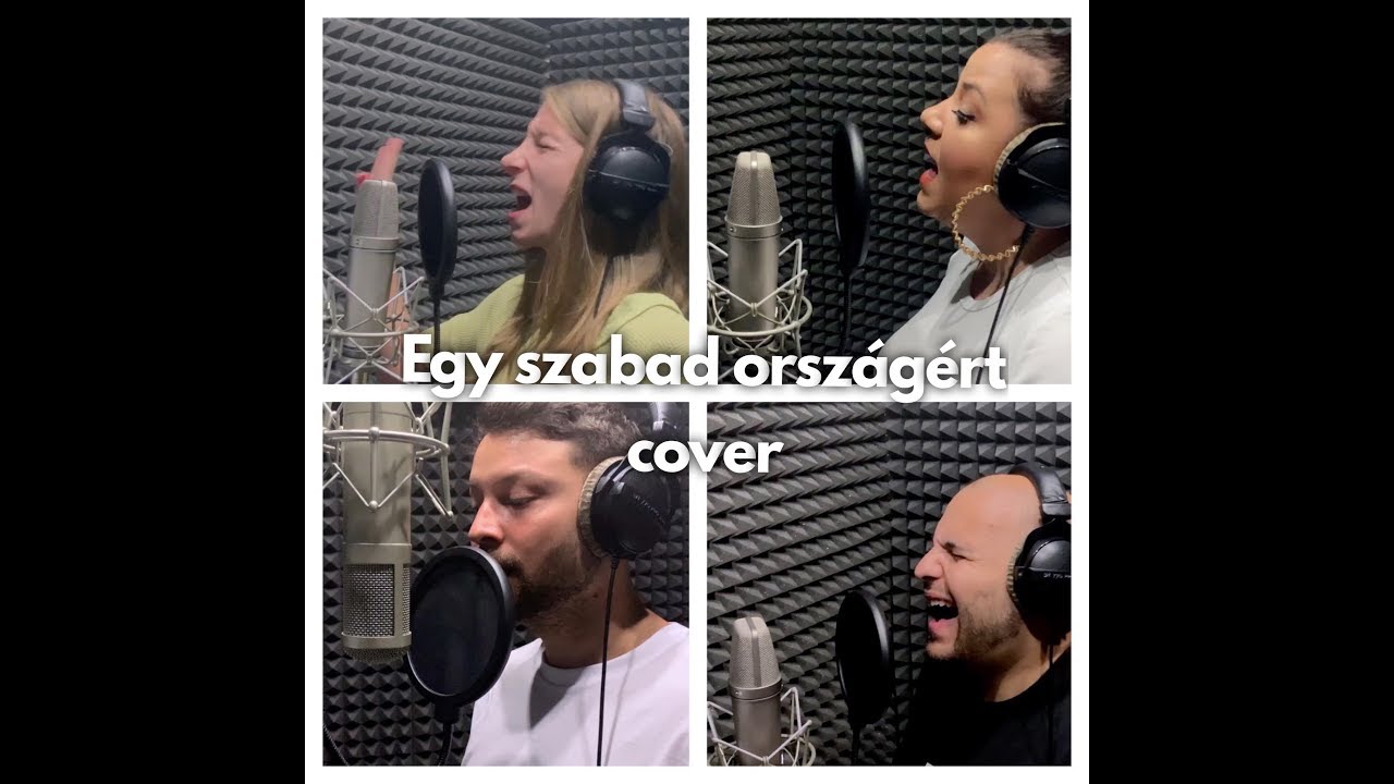 Klaudia, Juci, Márkó és Zsolti - Egy szabad országért (Cover)