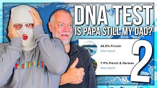 DNA TEST 2 - IS PAPANOMALY STILL MY DAD?