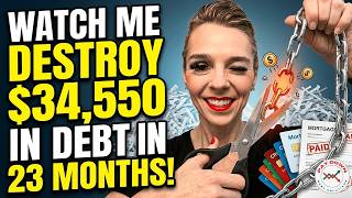I Destroyed $34,550 in Debt in 23 Months Using This Secret Strategy!