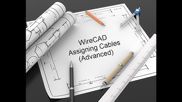 WireCAD Assign Cables - Advanced