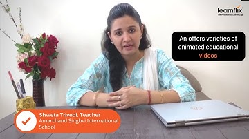 Learnflix Experience - Ms. Shweta Trivedi, Teacher, Amarchand Singhvi International School, Delhi