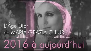 L'Âge Dior - Épisode 6 - Maria Grazia Chiuri