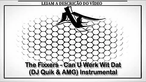 The Fixxers - Can U Werk Wit Dat (DJ Quik & AMG) Instrumental
