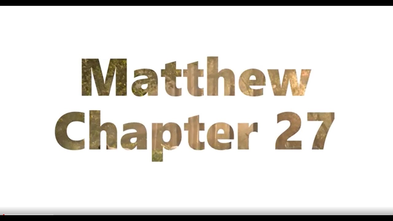 The Book Of Matthew Chapter 27 New King James Version NKJV the-book-of-matthew-chapter-27-new-king-james-version-nkjv