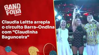 Claudia Leitte arrepia o circuito Barra-Ondina com 'Claudinha Bagunceira' | Band Folia