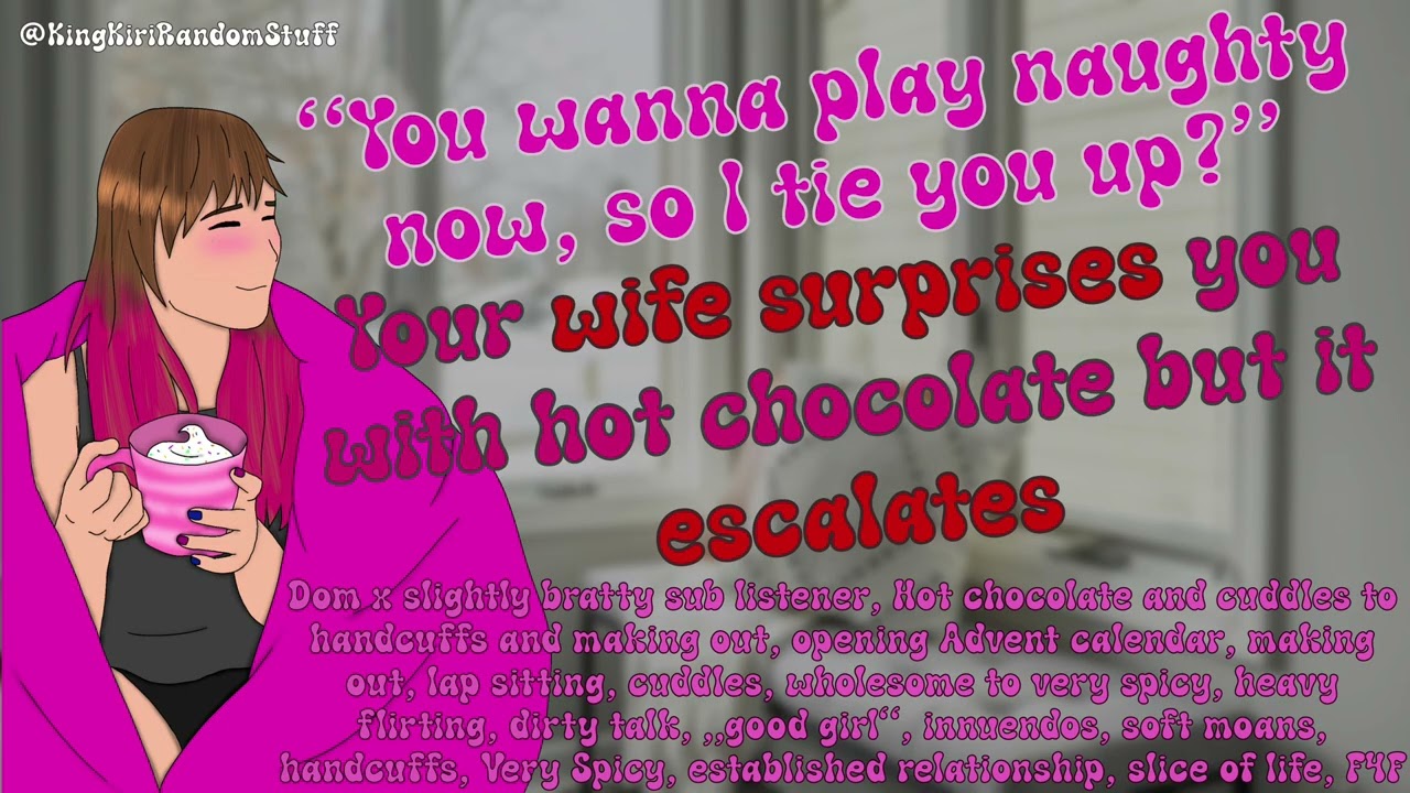 Wife surprises you with hot chocolate but it escalates [Dom x sub/wholesome to very spicy/F4F]