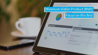 Why You Need A Minimum Viable Product Mvp When Developing A Software Product, Service Or Platform