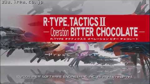 【PSP】R-TYPE TACTICS II -Operation BITTER CHOCOLATE- OP