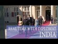 REAL TIME WITH DIPLOMAT - INDIA