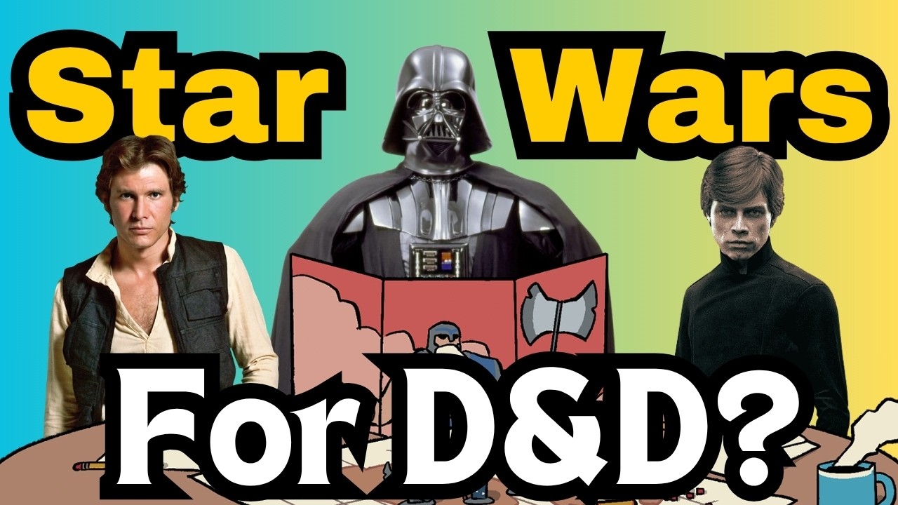 Yes, Star Wars CAN Make Your D&D Sessions Better!