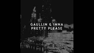 Gaullin feat. INNA - Pretty Please