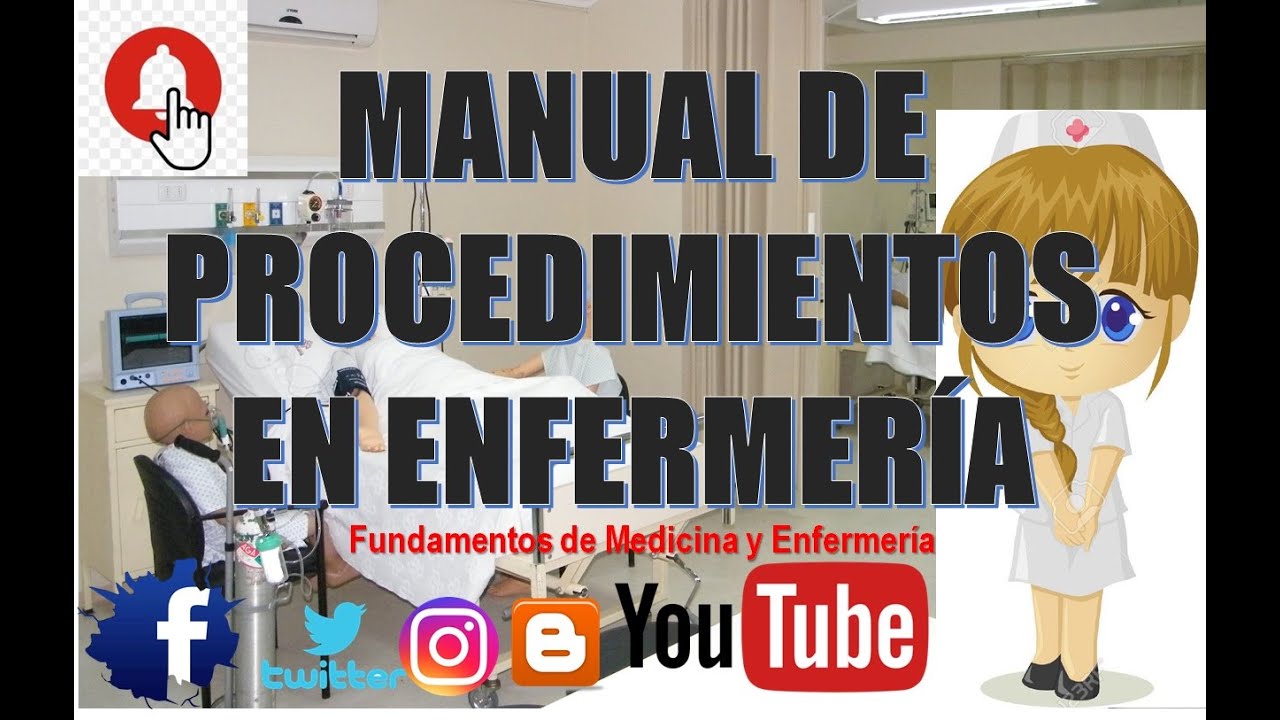 MANUAL DE PROCEDIMIENTOS EN ENFERMERÍA - YouTube
