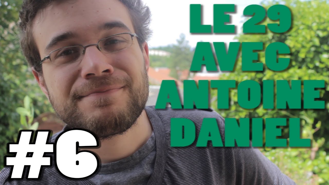  Le 29 Avec Antoine Daniel #6