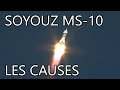 Soyouz MS-10 : les causes de l'échec