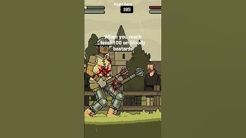 when you reach level 100 on bloody bastards @bloody bastards