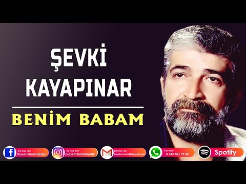 ŞEVKİ KAYAPINAR - BENİM BABAM