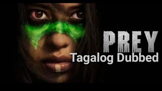 PREY Tagalog Dubbed