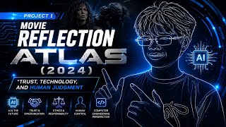     Project 1 – Atlas (2024) Reflection Video | CPE 1A