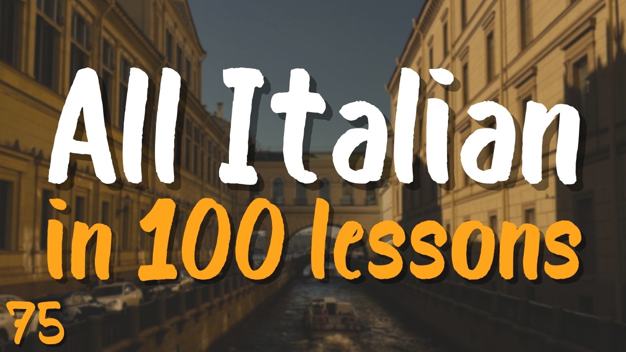 All Italian in 100 Lessons! 🇮🇹 Lesson 75 — Essential Words & Phrases You MUST Know!