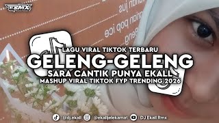 Download lagu DJ GELENG GELENG SARA CANTIK PUNYA EKALL VIRAL TIKTOK 2026 - Ekall Rmx