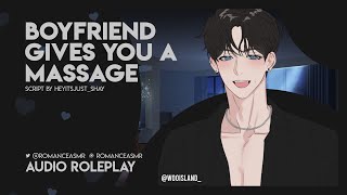 Your Boyfriend Gives You A Massage [M4F] [Dom] [Sensual] [Playful] [Relaxing] - ASMR Roleplay