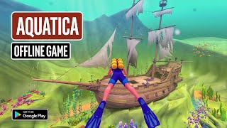 AQUATICA Gameplay on Android - Offline Game