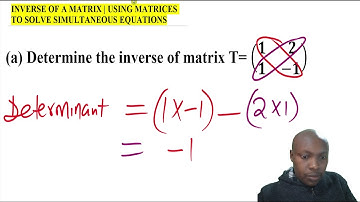 Inverse of a Matrix | Using Matrices To Solve Simultaneous Equations