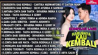 Kompilasi Harusnya Kau Kembali  Cantika Nuswantoro Adella