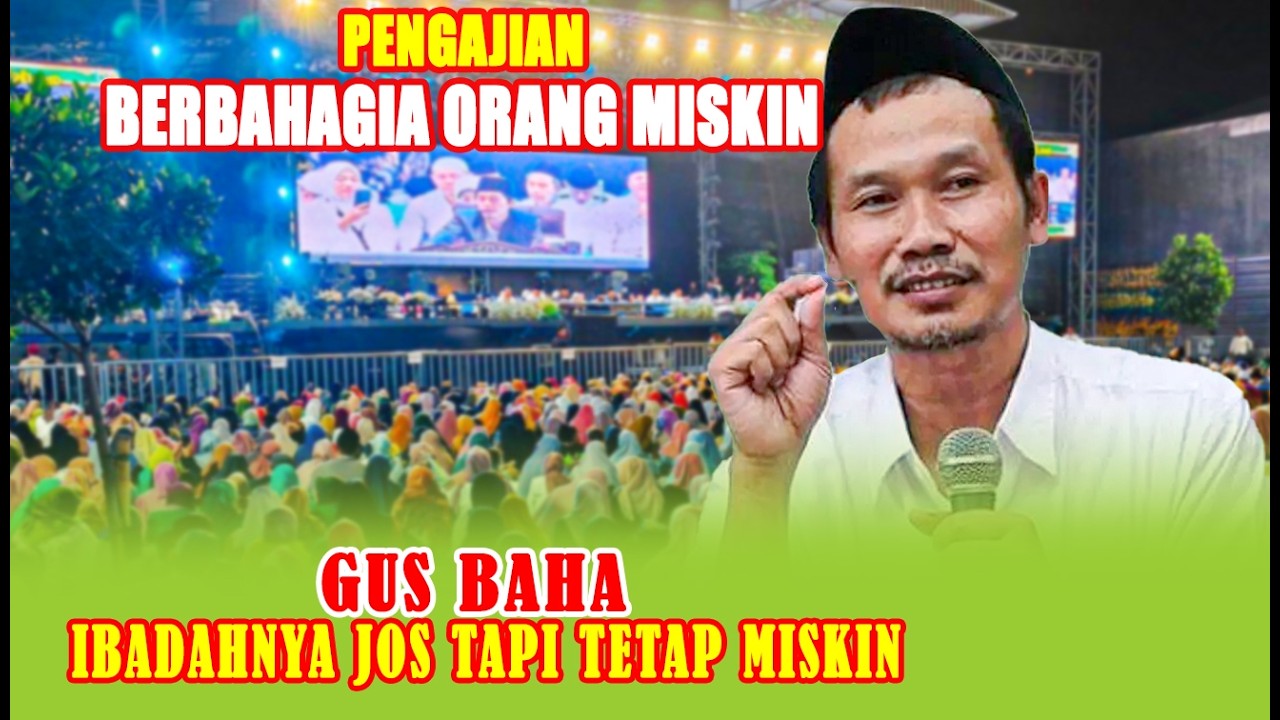GUS BAHA TERBARU 2026 | Berbahagai Menjadi Orang Miskin | Zakat Orang Kaya Spesial Ramadhan