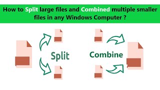Celebrity How to Split large files and Combined multiple smaller files in any Windows Computer ? Wealth