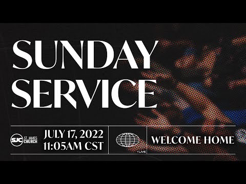 St James Church | Online Service | July 17, 2022