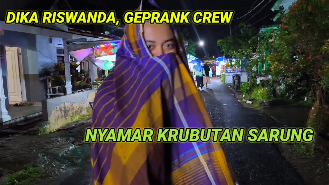 Dika poter nyamar memakai sarung ngeprank crew Riswanda, acara mberot ngadireso Poncokusumo malang