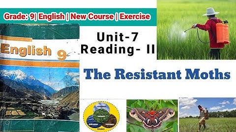 Class 9 English || Unit-7 Reading-II || The Resistant Moths || Exercise