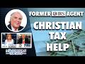 Christian IRS Tax Help - Former IRS Agent Help - a biblical standpoint