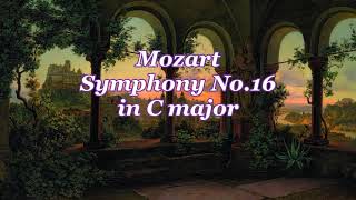 モーツァルト：交響曲第16番ハ長調 K.128　 Mozart：Symphony No.16 in C major