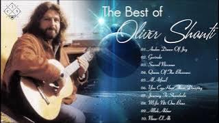 The Best Songs of Oliver Shanti - Oliver Shanti Greatest Hits 2021 - Best Instrumental Music Ever