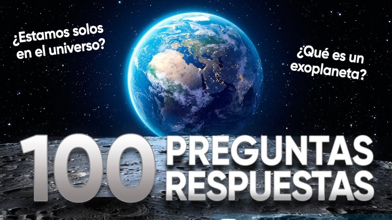 100 Preguntas Y Respuestas Sobre El Universo
