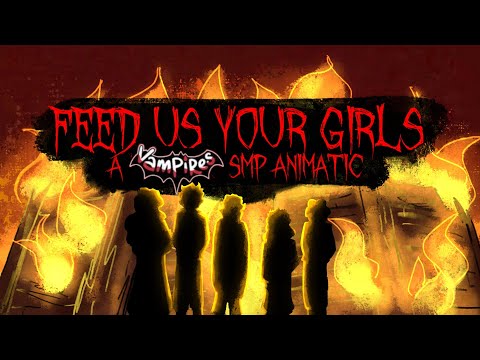 Feed Us Your Girls-Vampires SMP Animatic