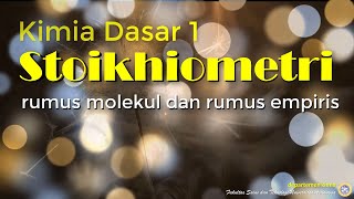 Rumus molekul dan empiris merupakan sub pokok bahasan dari
stoikhiometri. sebuah bab seri kimia dasar. -----------------------
background music: a...